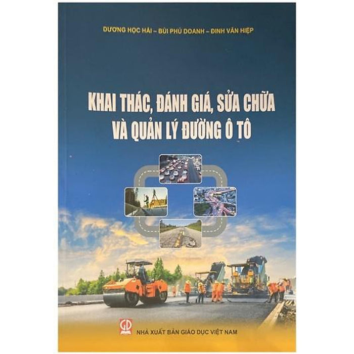 Khai Thác, Đánh Giá, Sửa Chữa Và Quản Lý Đường Ô Tô Khai Thác, Đánh Giá, Sửa Chữa Và Quản Lý Đường Ô Tô