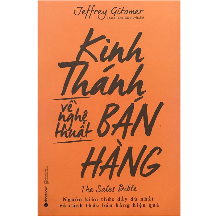 Kinh Thánh Về Nghệ Thuật Bán Hàng (Tái Bản 2018) Kinh Thánh Về Nghệ Thuật Bán Hàng (Tái Bản 2018)