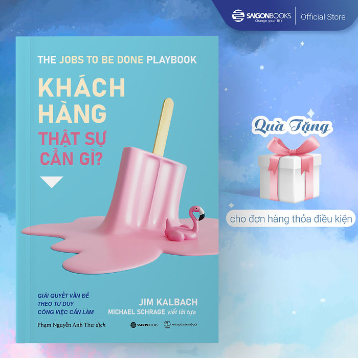 Khách Hàng Thật Sự Cần Gì? Khách Hàng Thật Sự Cần Gì?