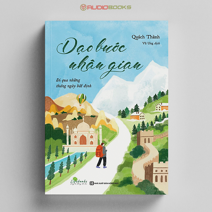 Dạo Bước Nhân Gian - Đi Qua Những Tháng Ngày Bất Định Dạo Bước Nhân Gian - Đi Qua Những Tháng Ngày Bất Định