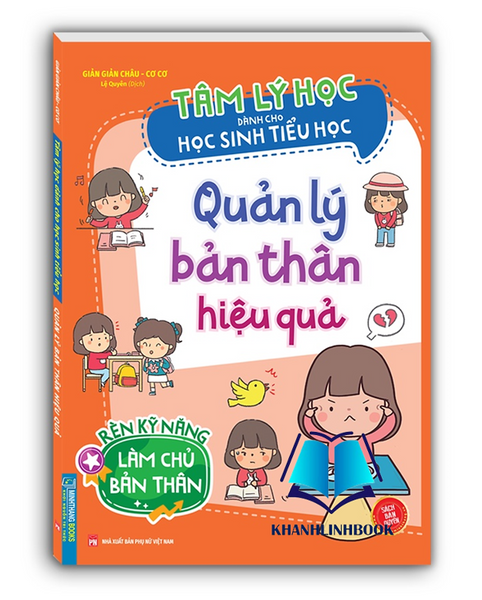 Sách - Tâm Lý Học Dành Cho Học Sinh Tiểu Học - Quản Lý Bản Thân Hiệu Quả