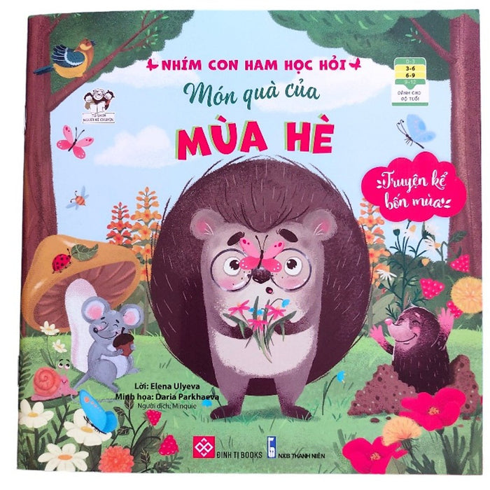 Chuyện Kể Bốn Mùa - Nhím Con Ham Học Hỏi - Món Quà Của Mùa Hè Chuyện Kể Bốn Mùa - Nhím Con Ham Học Hỏi - Món Quà Của Mùa Hè