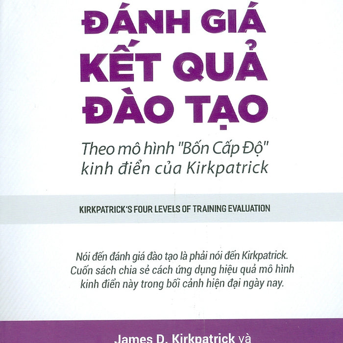 Đánh Giá Kết Quả Đào Tạo - Kirkpatrick'S Four Levels Of Training Evaluation Đánh Giá Kết Quả Đào Tạo - Kirkpatrick'S Four Levels Of Training Evaluation