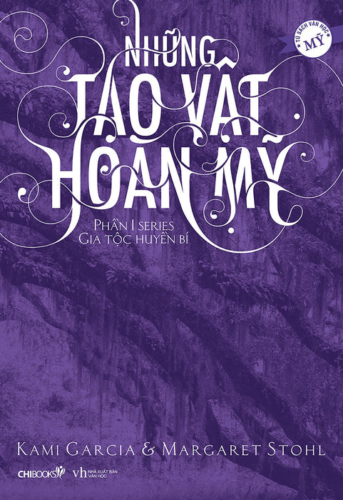 Những Tạo Vật Hoàn Mỹ (Phần 1 Series Gia Tộc Huyền Bí) Những Tạo Vật Hoàn Mỹ (Phần 1 Series Gia Tộc Huyền Bí)