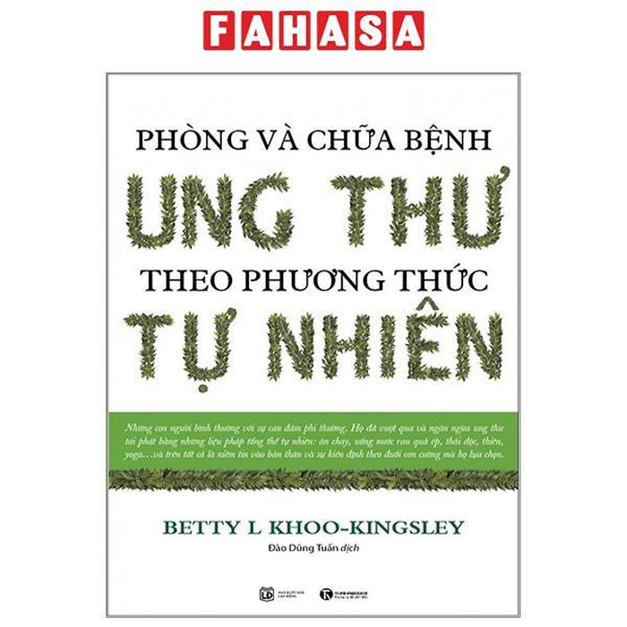 Phòng Và Chữa Bệnh Ung Thư Theo Phương Thức Tự Nhiên (Tái Bản 2023) Phòng Và Chữa Bệnh Ung Thư Theo Phương Thức Tự Nhiên (Tái Bản 2023)