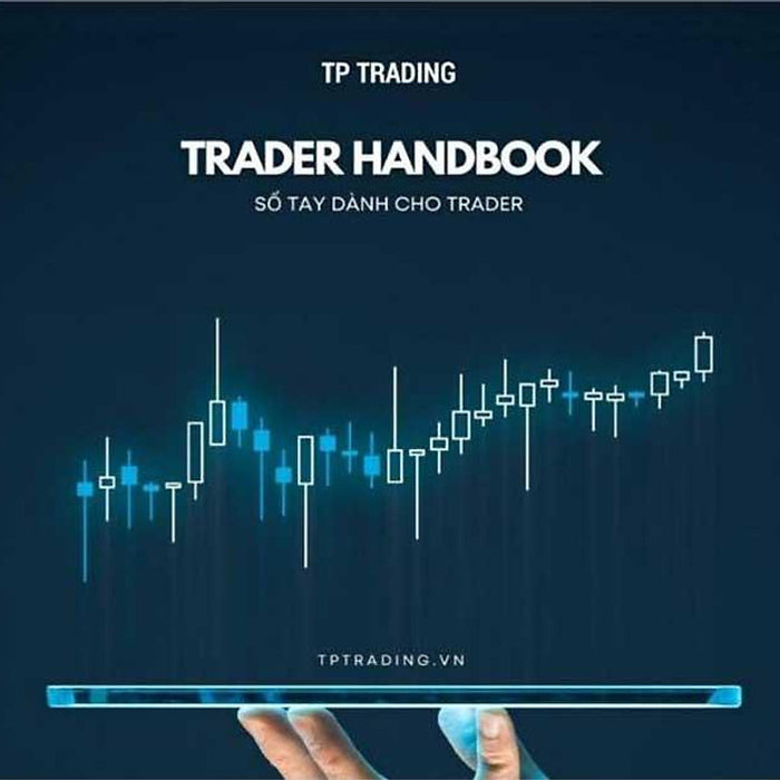 Trader Handbook - Sổ Tay Dành Cho Trader Trader Handbook - Sổ Tay Dành Cho Trader