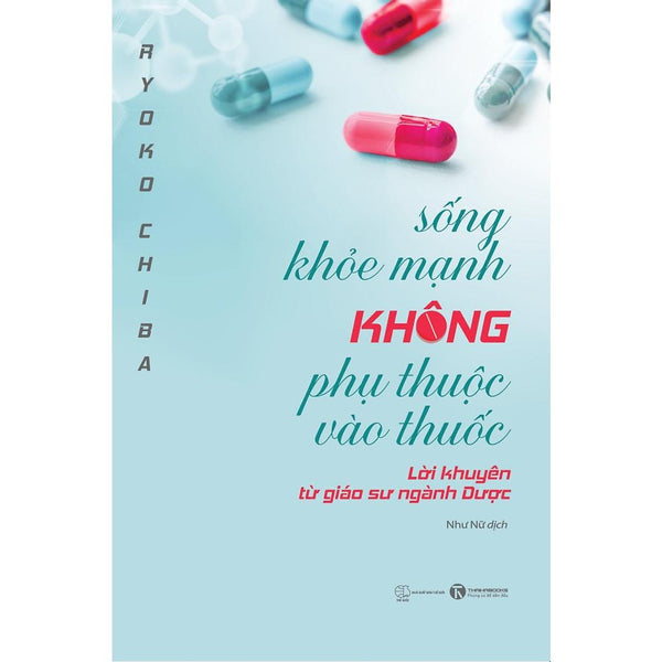 Sống Khỏe Mạnh Không Phụ Thuộc Vào Thuốc - Bản Quyền