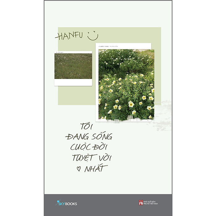 Tôi Đang Sống Cuộc Đời Tuyệt Vời Nhất Tôi Đang Sống Cuộc Đời Tuyệt Vời Nhất