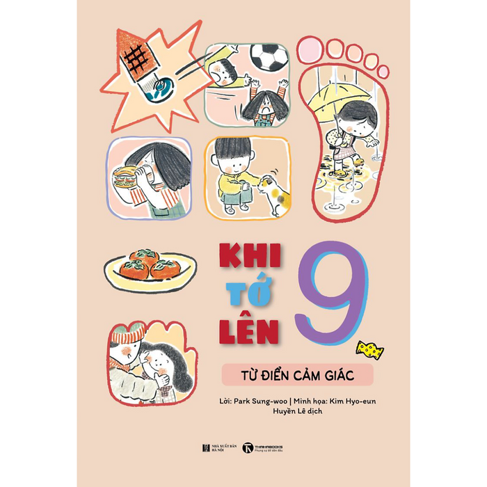 Khi Tớ Lên 9 - Từ Điển Cảm Giác Khi Tớ Lên 9 - Từ Điển Cảm Giác