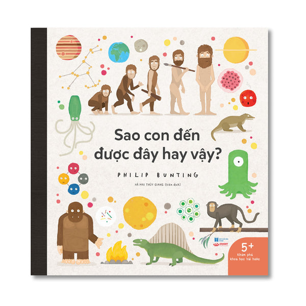 Sao Con Đến Được Đây Hay Vậy? - Khoa Học Hài Hước Dành Cho Trẻ 5 Tuổi + - Crabit Kidbooks