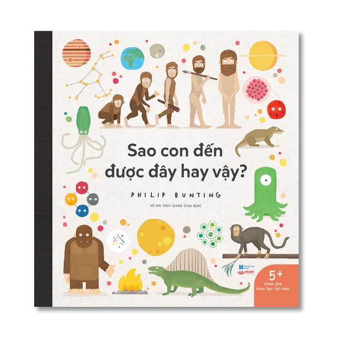 Sao Con Đến Được Đây Hay Vậy? - Khoa Học Hài Hước Dành Cho Trẻ 5 Tuổi + - Crabit Kidbooks Sao Con Đến Được Đây Hay Vậy? - Khoa Học Hài Hước Dành Cho Trẻ 5 Tuổi + - Crabit Kidbooks