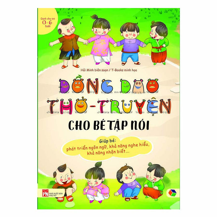 Đồng Dao Thơ - Truyện Cho Bé Tập Nói Đồng Dao Thơ - Truyện Cho Bé Tập Nói