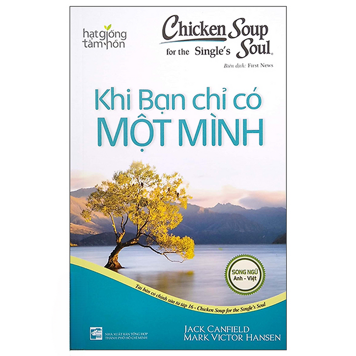 Chicken Soup For The Soul - Khi Bạn Chỉ Có Một Mình Chicken Soup For The Soul - Khi Bạn Chỉ Có Một Mình