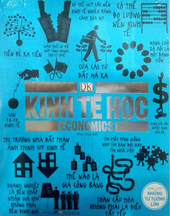 Kinh Tế Học - Khái Lược Những Tư Tưởng Lớn Kinh Tế Học - Khái Lược Những Tư Tưởng Lớn