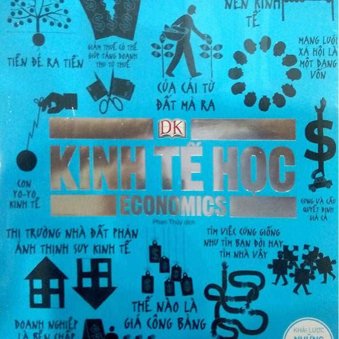 Kinh Tế Học - Khái Lược Những Tư Tưởng Lớn Kinh Tế Học - Khái Lược Những Tư Tưởng Lớn