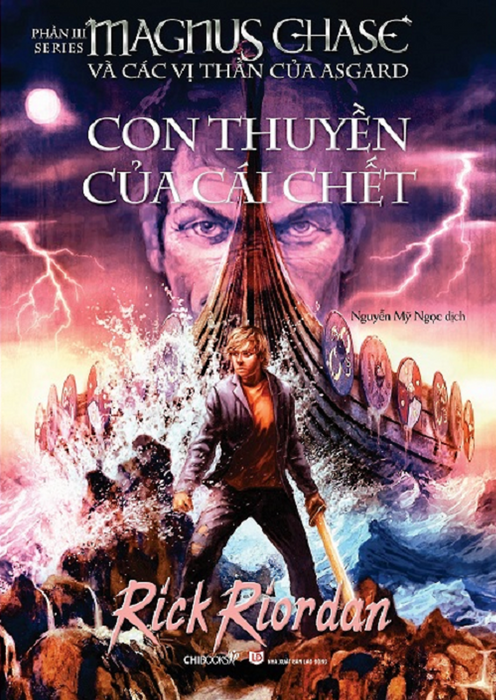 Con Thuyền Của Cái Chết (Tb2022) (Phần 3 Bộ Magnus Chase Và Các Vị Thần Asgard) Con Thuyền Của Cái Chết (Tb2022) (Phần 3 Bộ Magnus Chase Và Các Vị Thần Asgard)