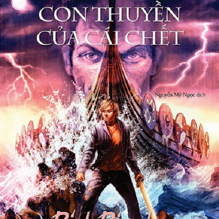 Con Thuyền Của Cái Chết (Tb2022) (Phần 3 Bộ Magnus Chase Và Các Vị Thần Asgard) Con Thuyền Của Cái Chết (Tb2022) (Phần 3 Bộ Magnus Chase Và Các Vị Thần Asgard)