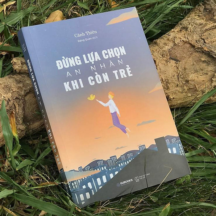 Trạm Đọc Official | Đừng Lựa Chọn An Nhàn Khi Còn Trẻ Trạm Đọc Official | Đừng Lựa Chọn An Nhàn Khi Còn Trẻ