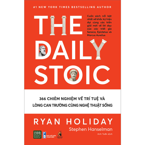 The Daily Stoic – 366 Chiêm Nghiệm Về Trí Tuệ Và Lòng Can Trường Cùng Nghệ Thuật Sống