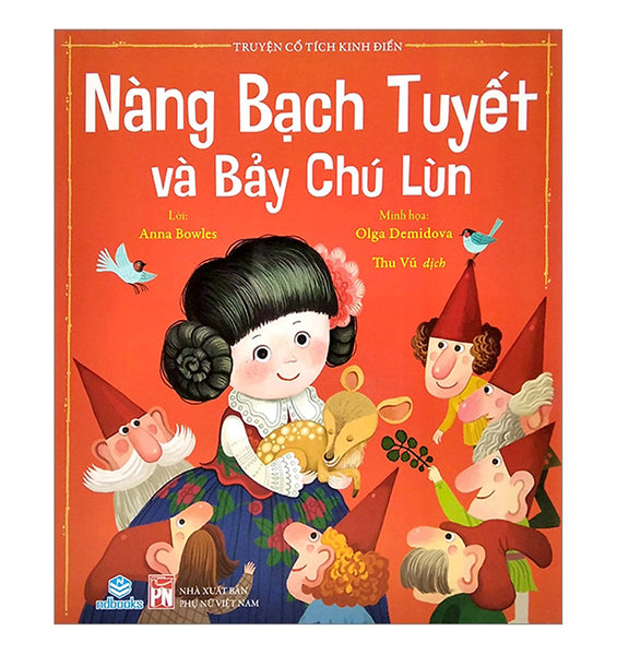 Truyện Cổ Tích Kinh Điển - Nàng Bạch Tuyết Và Bảy Chú Lùn (Nd)