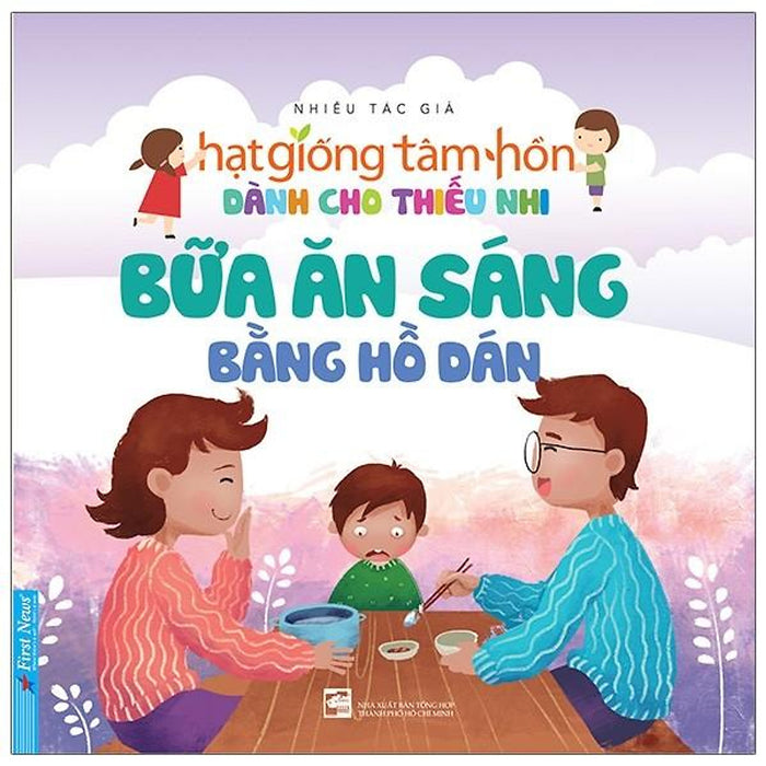 Truyện Thiếu Nhi Hạt Giống Tâm Hồn - Bữa Ăn Sáng Bằng Hồ Dán Truyện Thiếu Nhi Hạt Giống Tâm Hồn - Bữa Ăn Sáng Bằng Hồ Dán