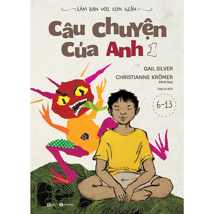 Làm Bạn Với Cơn Giận - Câu Chuyện Của Anh 1 Làm Bạn Với Cơn Giận - Câu Chuyện Của Anh 1
