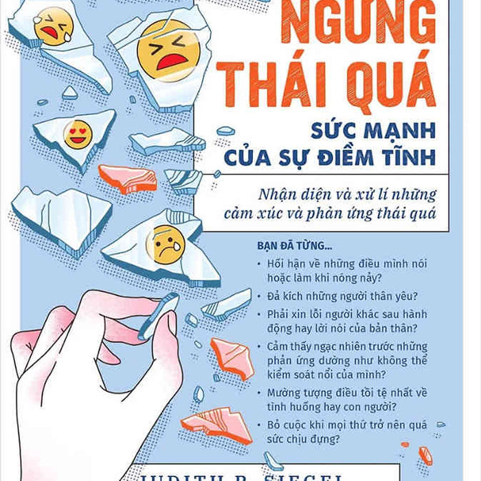 Ngưng Thái Quá - Sức Mạnh Của Điềm Tĩnh: Nhận Xét Và Xử Lý Những Cảm Xúc Và Phản Ứng Thái Quá Ngưng Thái Quá - Sức Mạnh Của Điềm Tĩnh: Nhận Xét Và Xử Lý Những Cảm Xúc Và Phản Ứng Thái Quá