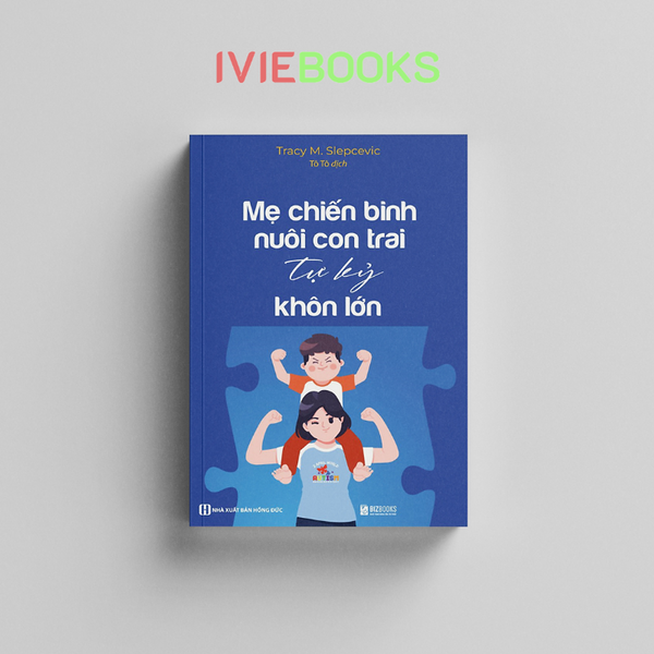 Mẹ Chiến Binh Nuôi Con Trai Tự Kỷ Khôn Lớn
