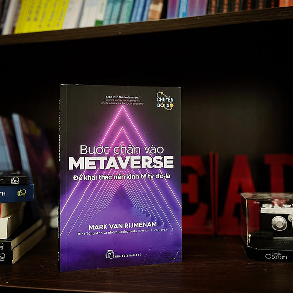 Bước Chân Vào Metaverse: Để Khai Thác Nền Kinh Tế Tỷ Đôla