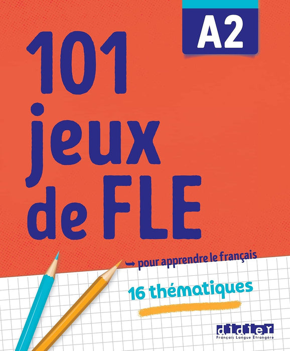 Sách Học Tiếng Pháp: 101 Jeux De Fle A2 - Cahier Sách Học Tiếng Pháp: 101 Jeux De Fle A2 - Cahier