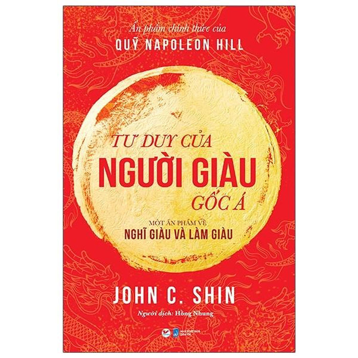Tư Duy Của Người Giàu Gốc Á - Một Ấn Phẩm Về Nghĩ Giàu Và Làm Giàu Tư Duy Của Người Giàu Gốc Á - Một Ấn Phẩm Về Nghĩ Giàu Và Làm Giàu