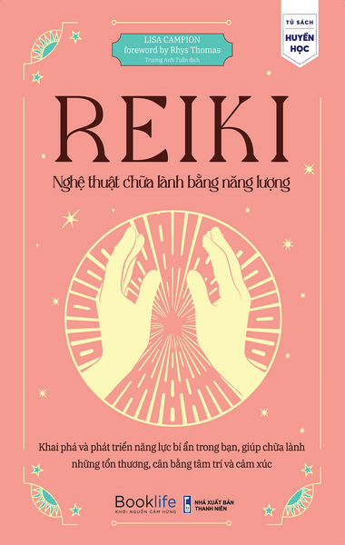 Sách - Reiki Nghệ Thuật Chữa Lành Bàng Năng Lượng - Lisa Campion