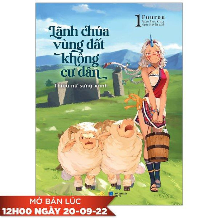 Lãnh Chúa Vùng Đất Không Cư Dân - Thiếu Nữ Sừng Xanh - Tập 1 - Tặng Kèm Bookmark Lãnh Chúa Vùng Đất Không Cư Dân - Thiếu Nữ Sừng Xanh - Tập 1 - Tặng Kèm Bookmark