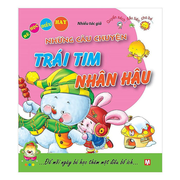 Những Câu Chuyện Trái Tim Nhân Hậu  Bé Học Điều Hay - Bản Quyền Những Câu Chuyện Trái Tim Nhân Hậu  Bé Học Điều Hay - Bản Quyền