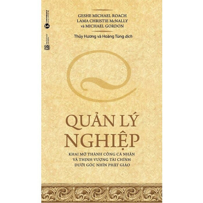 Quản Lý Nghiệp - Khai Mở Thành Công Cá Nhân Và Thịnh Vượng Tài Chính Dưới Góc Nhìn Phật Giáo Quản Lý Nghiệp - Khai Mở Thành Công Cá Nhân Và Thịnh Vượng Tài Chính Dưới Góc Nhìn Phật Giáo