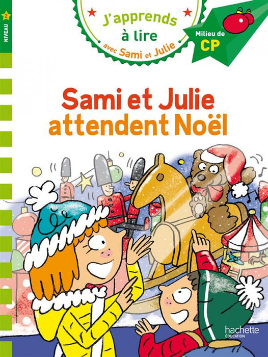 Sách Luyện Đọc Tiếng Pháp: J'Apprends À Lire Avec Sami Et Julie -  Sami Et Julie Attendent Noel Sách Luyện Đọc Tiếng Pháp: J'Apprends À Lire Avec Sami Et Julie -  Sami Et Julie Attendent Noel