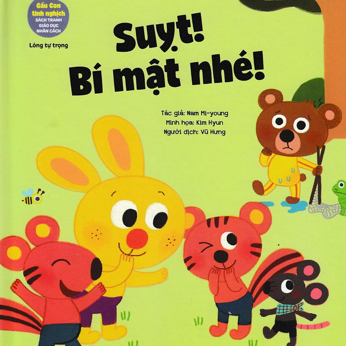 Gấu Con Tinh Nghịch: Suỵt Bí Mật Nhé - Lòng Tự Trọng Gấu Con Tinh Nghịch: Suỵt Bí Mật Nhé - Lòng Tự Trọng