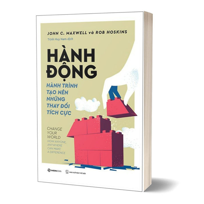 Hành Động - Hành Trình Tạo Nên Những Thay Đổi Tích Cực Hành Động - Hành Trình Tạo Nên Những Thay Đổi Tích Cực