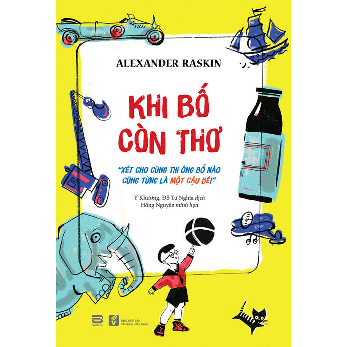Khi Bố Còn Thơ Khi Bố Còn Thơ
