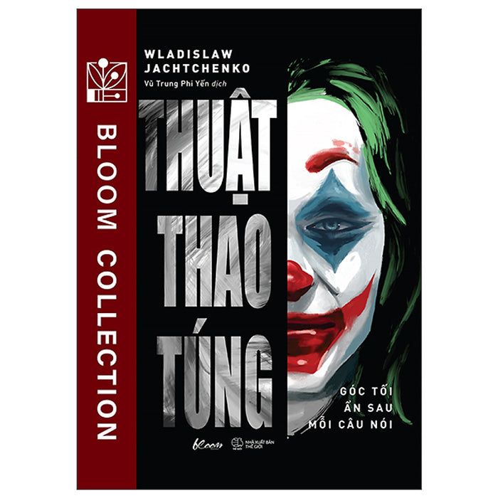 Thuật Thao Túng - Góc Tối Ẩn Sau Mỗi Câu Nói Thuật Thao Túng - Góc Tối Ẩn Sau Mỗi Câu Nói
