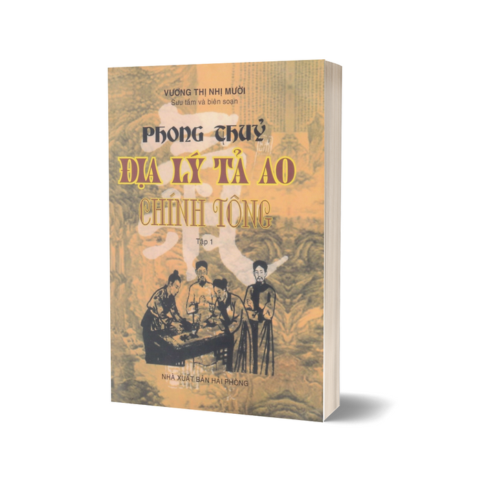 Phong Thuỷ Địa Lý Tả Ao Chính Tông - Tập 1 Phong Thuỷ Địa Lý Tả Ao Chính Tông - Tập 1