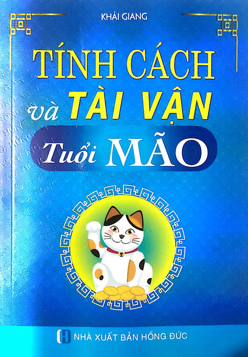 Tính Cách Và Tài Vận Tuổi Mão Tính Cách Và Tài Vận Tuổi Mão