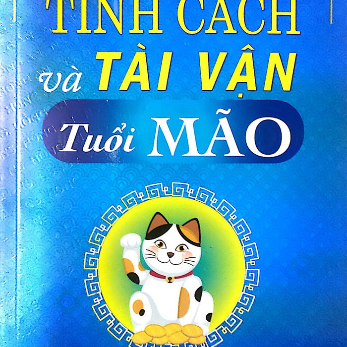 Tính Cách Và Tài Vận Tuổi Mão Tính Cách Và Tài Vận Tuổi Mão