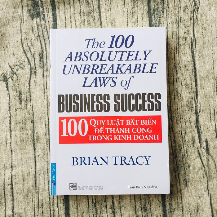 100 Quy Luật Bất Biến Để Thành Công Trong Kinh Doanh 100 Quy Luật Bất Biến Để Thành Công Trong Kinh Doanh