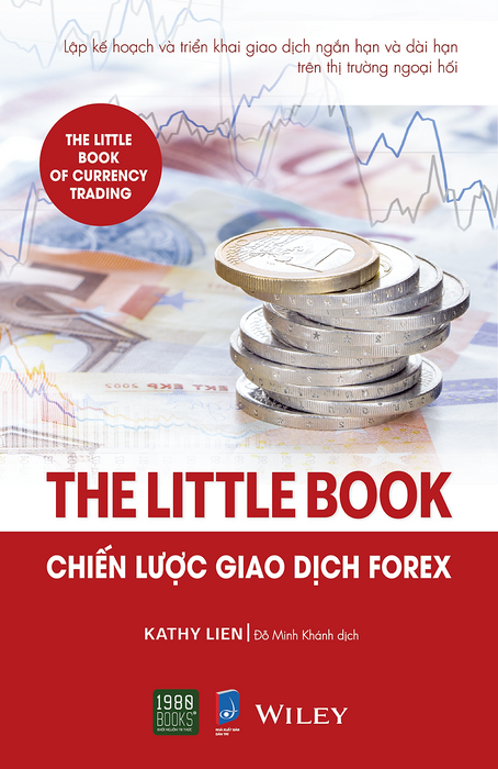 The Little Book: Chiến Lược Giao Dịch Forex - Kathy Lien The Little Book: Chiến Lược Giao Dịch Forex - Kathy Lien
