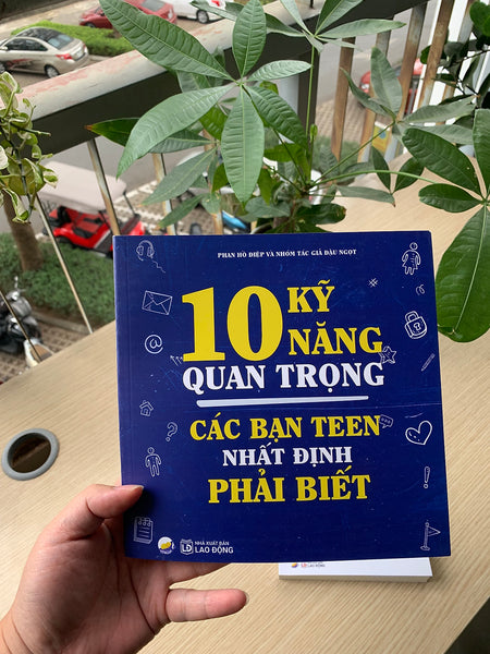 Sách 10 Kỹ Năng Quan Trọng Các Bạn Teen Nhất Định Phải Biết