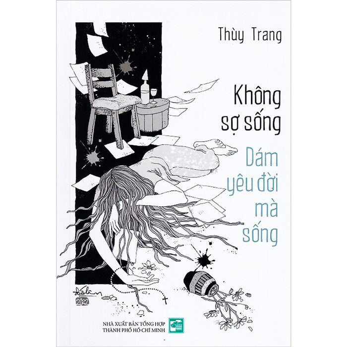 Không Sợ Sống - Dám Yêu Đời Mà Sống Không Sợ Sống - Dám Yêu Đời Mà Sống