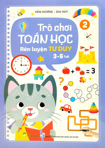Trò Chơi Toán Học 2 (Rèn Luyện Tư Duy 3-6 Tuổi)