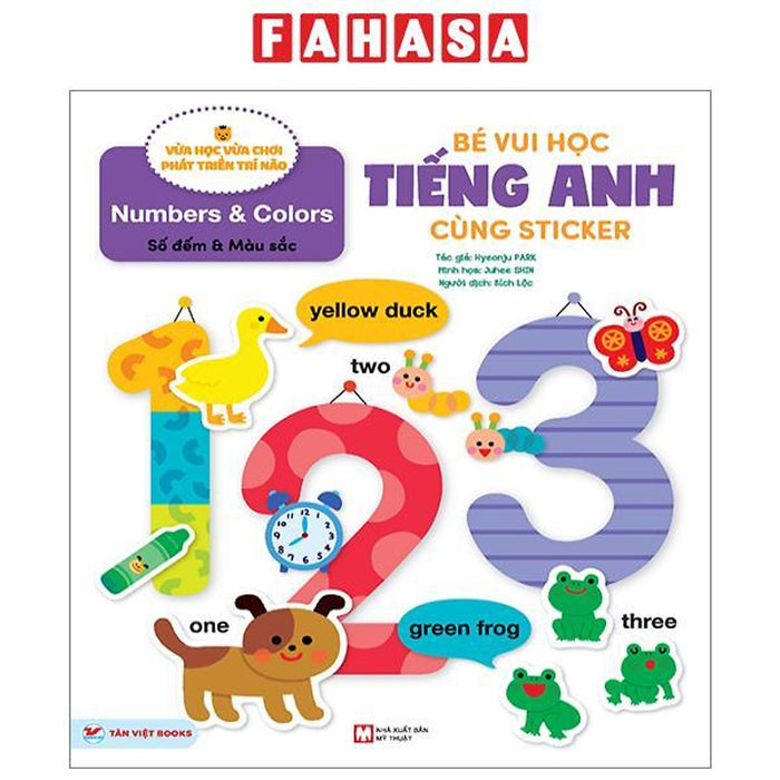 Bé Vui Học Tiếng Anh Cùng Sticker - Numbers And Colors - Số Đếm Và Màu Sắc Bé Vui Học Tiếng Anh Cùng Sticker - Numbers And Colors - Số Đếm Và Màu Sắc