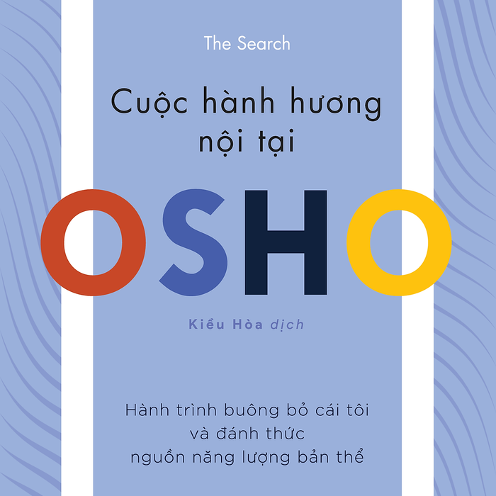 Osho - Cuộc Hành Hương Nội Tại Osho - Cuộc Hành Hương Nội Tại
